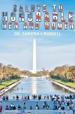 Salute To Honorable Men And Women By Dr Sandra L Russell