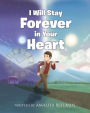 I Will Stay Forever in Your Heart
