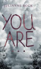 You Are...