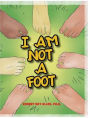 I Am Not A Foot