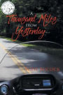 A Thousand Miles From Yesterday