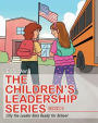 The Children's Leadership Series: Book 1: Lilly the Leader Gets Ready for School