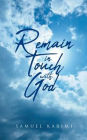 Remain in Touch with God