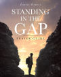 Standing in the Gap: Prayer Guide