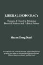 Liberal Democracy: Remain a Hope for Attaining Peaceful Nations and Political Actors