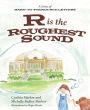 R is the Roughest Sound