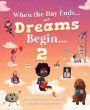 When the Day Ends... and Dreams Begin... 2