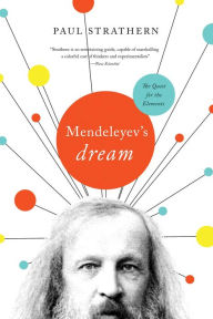 Title: Mendeleyev's Dream: The Quest for the Elements, Author: Paul Strathern