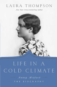 Free download of english books Life in a Cold Climate: Nancy Mitford?The Biography by Laura Thompson ePub PDB MOBI