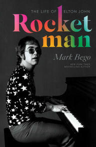 Free computer books for download Rocket Man: The Life of Elton John by Mark Bego