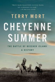 Title: Cheyenne Summer: The Battle of Beecher Island: A History, Author: Terry Mort