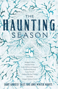 Title: The Haunting Season: Eight Ghostly Tales for Long Winter Nights, Author: Bridget Collins