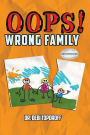 Oops! Wrong Family