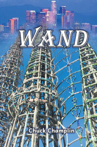 Title: Wand, Author: Chuck Champlin