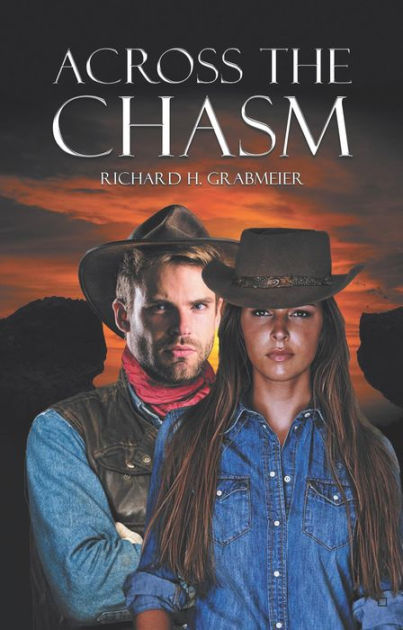 across-the-chasm-by-richard-h-grabmeier-paperback-barnes-noble