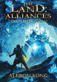 Title: The Land: Alliances: A LitRPG Saga, Author: Aleron Kong
