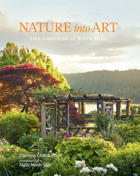 Nature into Art: The Gardens of Wave Hill