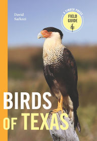 Title: Birds of Texas: A Timber Press Field Guide, Author: David Sarkozi