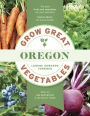 Grow Great Vegetables in Oregon