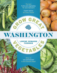 Title: Grow Great Vegetables in Washington, Author: Lorene Edwards Forkner