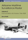 Airborne Maritime Surveillance Radar: Volume 2, Post-war British ASV Radars 1946-2000