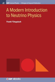 Title: A Modern Introduction to Neutrino Physics / Edition 1, Author: Frank F Deppisch