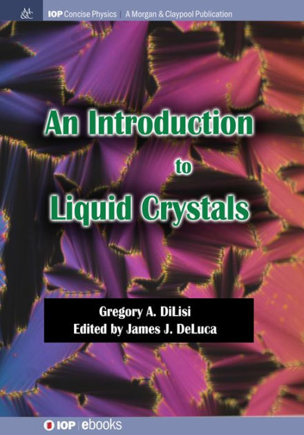 An Introduction To Liquid Crystals / Edition 1 By Gregory A DiLisi ...