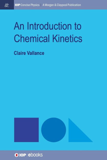 An Introduction To Chemical Kinetics By Claire Vallance, Hardcover ...