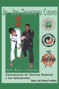 Title: Jiu-Jitsu Tradicional Cubano, Author: Jose Jimenez