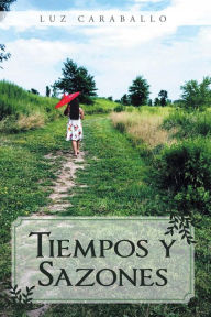 Title: Tiempos y Sazones, Author: Luz Caraballo