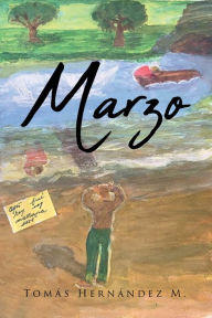 Title: Marzo, Author: Tomás Hernández M.