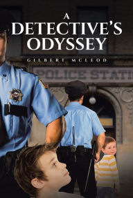 Title: A Detective's Odyssey, Author: Gilbert McLeod