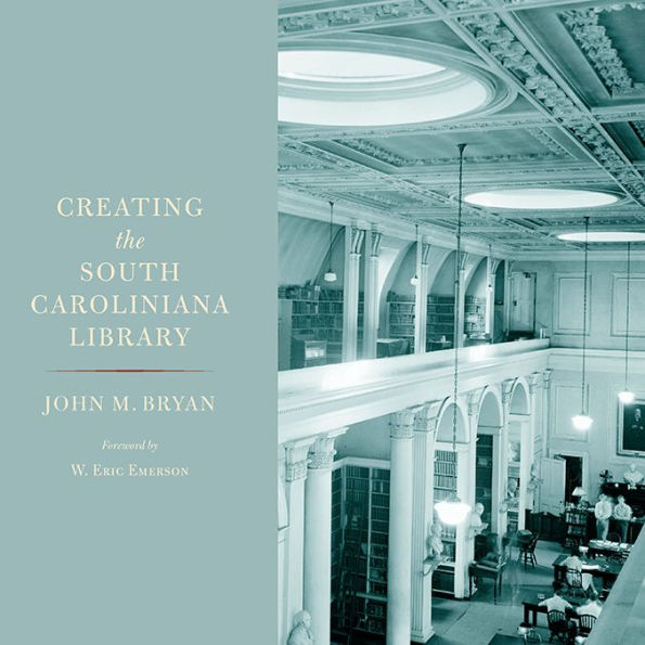 Creating the South Caroliniana Library