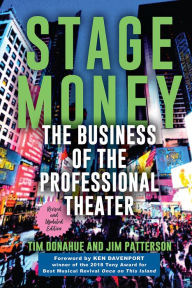 Title: Stage Money: The Business of the Professional Theater, Author: Tim Donahue