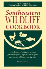 Title: Southeastern Wildlife Cookbook, Author: South Carolina Wildlife Magazine