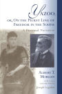Yazoo; or, On the Picket Line of Freedom in the South: A Personal Narrative