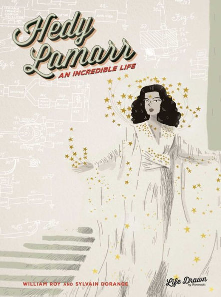 Hedy Lamarr: An Incredible Life