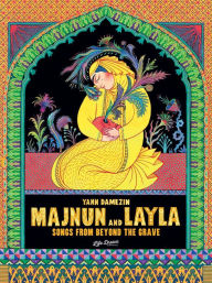 Title: Majnun and Layla: Songs from Beyond the Grave, Author: Yann Damezin