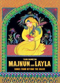 Title: Majnun and Layla: Songs from Beyond the Grave, Author: Yann Damezin