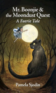 Title: Mr. Boonjie and the Moondust Quest: A Faerie Tale, Author: Pamela Sjodin