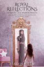 Royal Reflections: The Making of a Warrior Princess