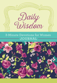 Title: Daily Wisdom: 3-Minute Devotions for Women Journal, Author: Barbour Books