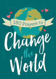 Title: 180 Prayers to Change the World (for Adults), Author: Janice Thompson