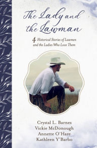 Books to download on ipod touch The Lady and the Lawman: 4 Historical Stories of Lawmen and the Ladies Who Love Them English version by Crystal L. Barnes, Vickie McDonough, Annette O'Hare, Kathleen Y'Barbo 9781643520902