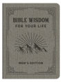 Bible Wisdom for Your Life Men's Edition