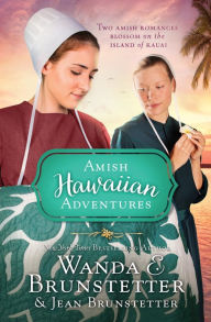 Free english ebooks download The Amish Hawaiian Adventures: Two Amish Romances Blossom on the Island of Kauai by Wanda E. Brunstetter, Jean Brunstetter 9781643522043