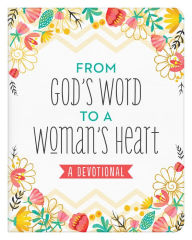 Title: From God's Word to a Woman's Heart: A Devotional, Author: Janice Thompson
