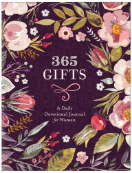 Title: 365 Gifts: A Daily Devotional Journal for Women, Author: Janice Thompson