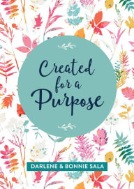 Title: Created for a Purpose, Author: Darlene Sala