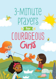 Title: 3-Minute Prayers for Courageous Girls, Author: Jean Fischer